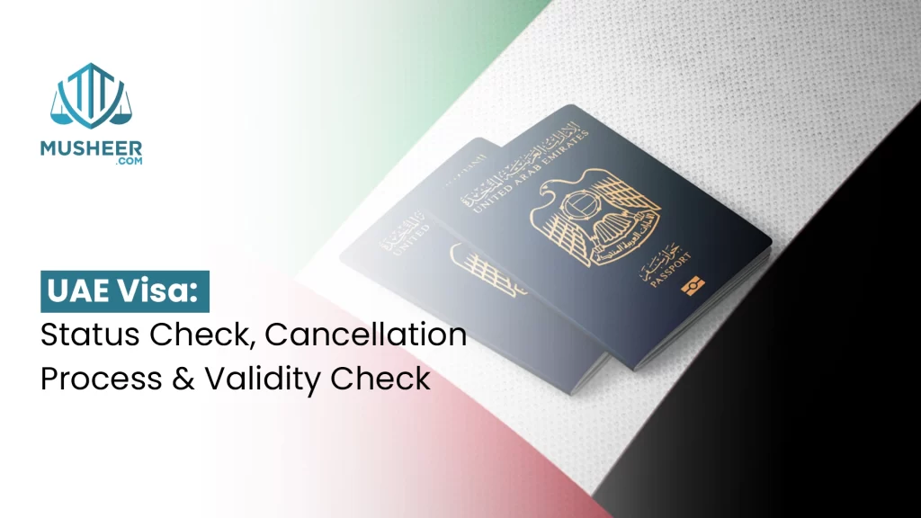 UAE Visa Status Check, Cancellation Process & Validity Check